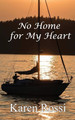 No Home for My Heart by Karen Rossi 9780973515220