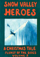 Snow Valley Heroes a Christmas Tale by Robert J McCarty 9780978692827