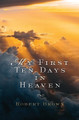 My First Ten Days in Heaven by Dr Robert Brown 9780983676836