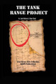 The Tank Range Project by Roger Shank 9780986745119