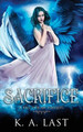 Sacrifice: A Fall for Me Prequel by K A Last 9780987384935