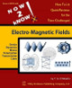 NOW 2 kNOW Electro-Magnetic Fields by T G D'Alberto 9780988205413