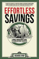 Effortless Savings: A Money Management Guide To Saving Without Sacrifice by Richard Syrop 9780989015608