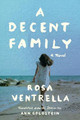 A Decent Family: A Novel by Rosa Ventrella