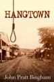 Hangtown by John Pratt Bingham 9780997006117
