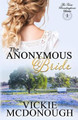 The Anonymous Bride by Vickie McDonough 9780997176735