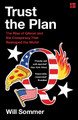 Trust the Plan: The Rise of QAnon and the Conspiracy That Reshaped the World by Will Sommer 9780008466800