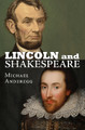 Lincoln and Shakespeare by Michael Anderegg 9780700632657