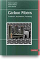 Carbon Fibers: Manufacturing, Application, Processing by Hauke Lengsfeld