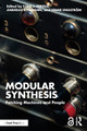 Modular Synthesis: Patching Machines and People by Ezra J. Teboul 9781032113463