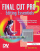 Final Cut Pro 5 Editing Essentials by Tom Wolsky