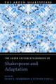 The Arden Research Handbook of Shakespeare and Adaptation by Diana E. Henderson 9781350462168