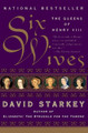 Six Wives: The Queens of Henry VIII by David Starkey 9780060005504