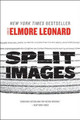 Split Images by Elmore Leonard 9780062122513