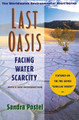 Last Oasis: Facing Water Scarcity by Sandra Postel 9780393317442