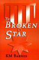 The Broken Star by K M Barnes 9780595131297