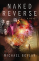 Naked Reverse by Dr Michael Boylan 9780692729106