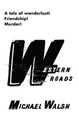Western Roads by Associate Professor Michael Walsh 9780615802749
