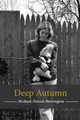 Deep Autumn by Michael-Patrick Harrington 9780615848587