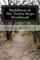 Buddhism and the Twelve Steps: A Recovery Workbook for Individuals and Groups by Kevin Griffin 9780615942216