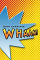 Whaam! by John Gardiner 9780646496658