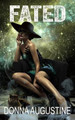 Fated: Karma Series, Book Three by Donna Augustine 9780692408872