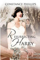 Resurrecting Harry by Constance Phillips 9780692422151