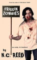 Friggin Zombies by N C Reed 9780692553640