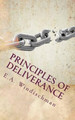 Principles of Deliverance: You Can be Set Free from Demonic Forces by E a Windischman 9780692640197