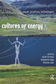 Cultures of Energy: Power, Practices, Technologies Sarah Strauss 9781611321661
