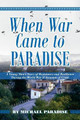 When War Came to Paradise by Michael Paradise 9780984890712