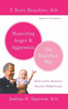Mastering Anger and Aggression - The Brazelton Way by T. Berry Brazelton 9780738210063