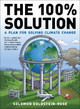 The 100% Solution: A Framework for Solving Climate Change by Solomon Goldstein-Rose