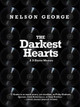 The Darkest Hearts: A D Hunter Mystery Nelson George 9781617758096