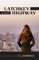 Latchkey Highway by C L Herridge 9780692939260