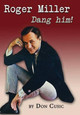 Roger Miller: Dang Him! by Don Cusic 9780985556150