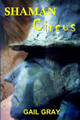 Shaman Circus by Gail Gray 9780984259465