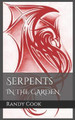 Serpents in the Garden: A Thunder of Dragons by Randy a Cook 9780989464611