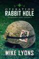 Operation Rabbit Hole by Mike Lyons 9780991139538