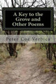 A Key to the Grove and Other Poems by Peter Coe Verbica 9780991153510