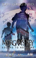 Morgan's Key: Escape the Nowhere by John Robert Boys 9780992774103