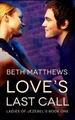 Love's Last Call by Beth Matthews 9780996009973