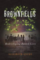 Brownfields by Stephanie J Beavers 9780997080407
