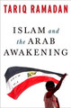 Islam and the Arab Awakening by Tariq Ramadan 9780199933730