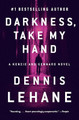 Darkness, Take My Hand by Dennis Lehane 9780063083752