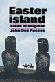 Easter Island by John Roderigo Dos Passos 9780385513616