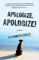 Apologize, Apologize! by Elizabeth Kelly 9780446406154