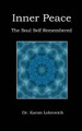 Inner Peace: The Soul Self Remembered by Andre 9780578097183