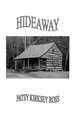 Hideaway by Patsy Kirksey Ross 9780578118161