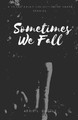 Sometimes We Fall by April L Engels 9780578656434